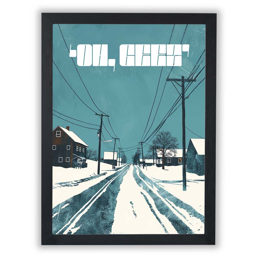 Cult Cinema – 'Oh Geez' Frozen Midwest - Small - Unframed