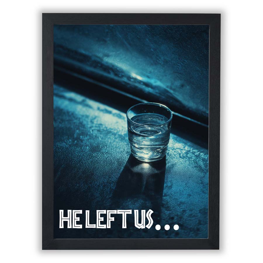 Cult Cinema - He Left Us - Small - Unframed