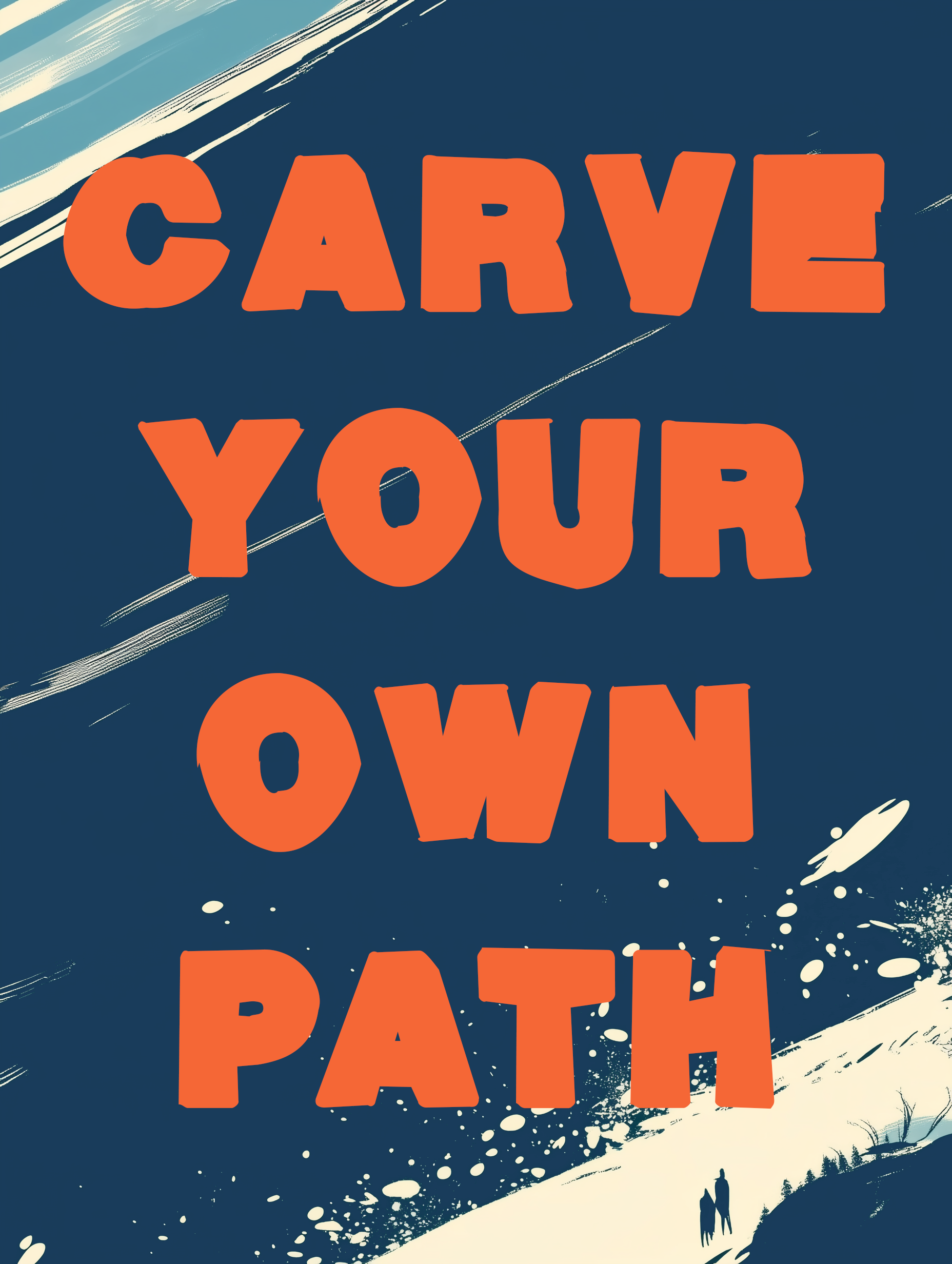 Alpine Horizons – Carve Your Own Path | Ski Quote Wall Art Print