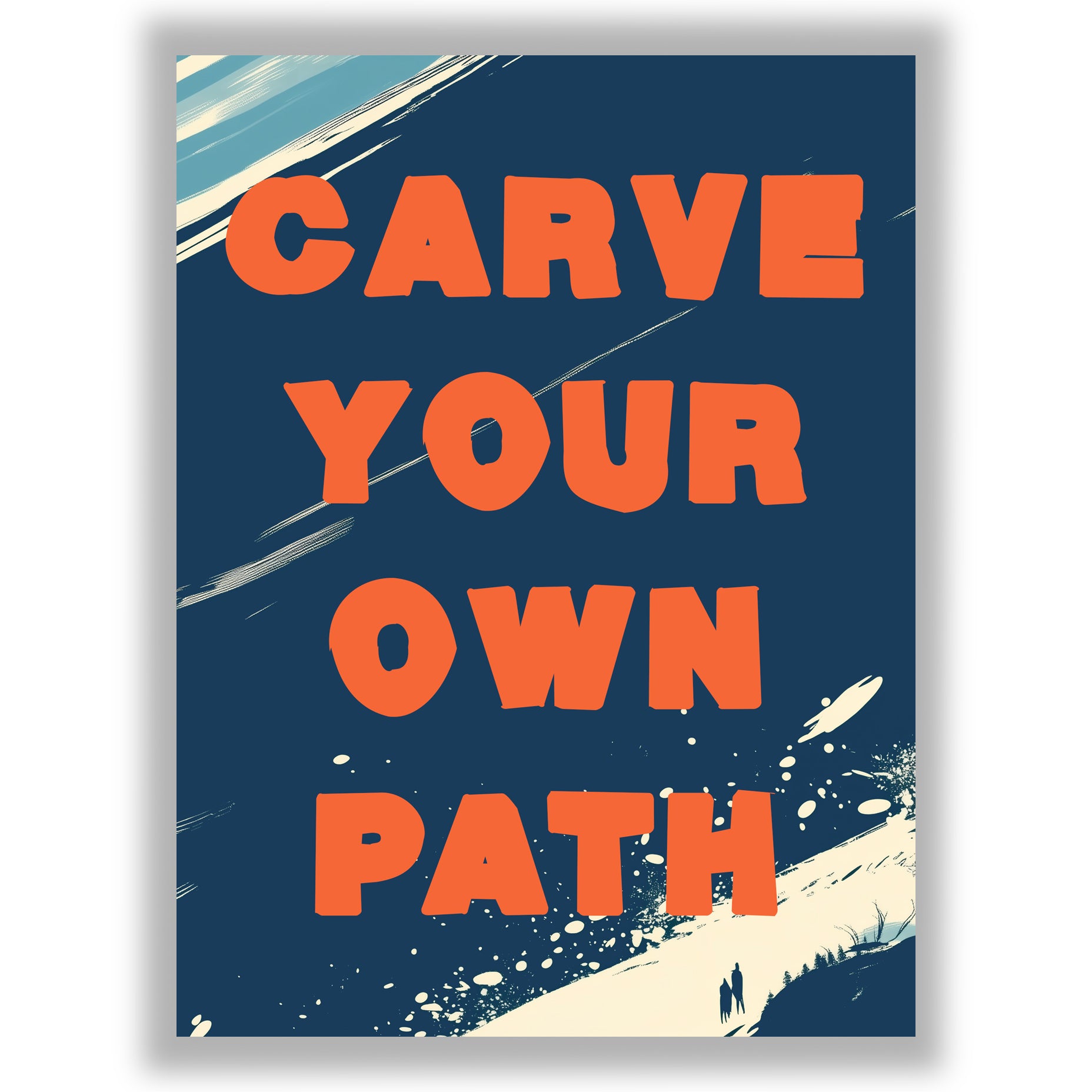 Alpine Horizons – Carve Your Own Path | Ski Quote Wall Art Print